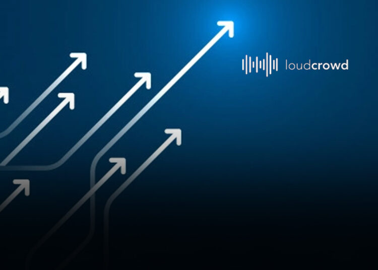 LoudCrowd: Νέα χρηματοδότηση στην εταιρία του “customer marketing”